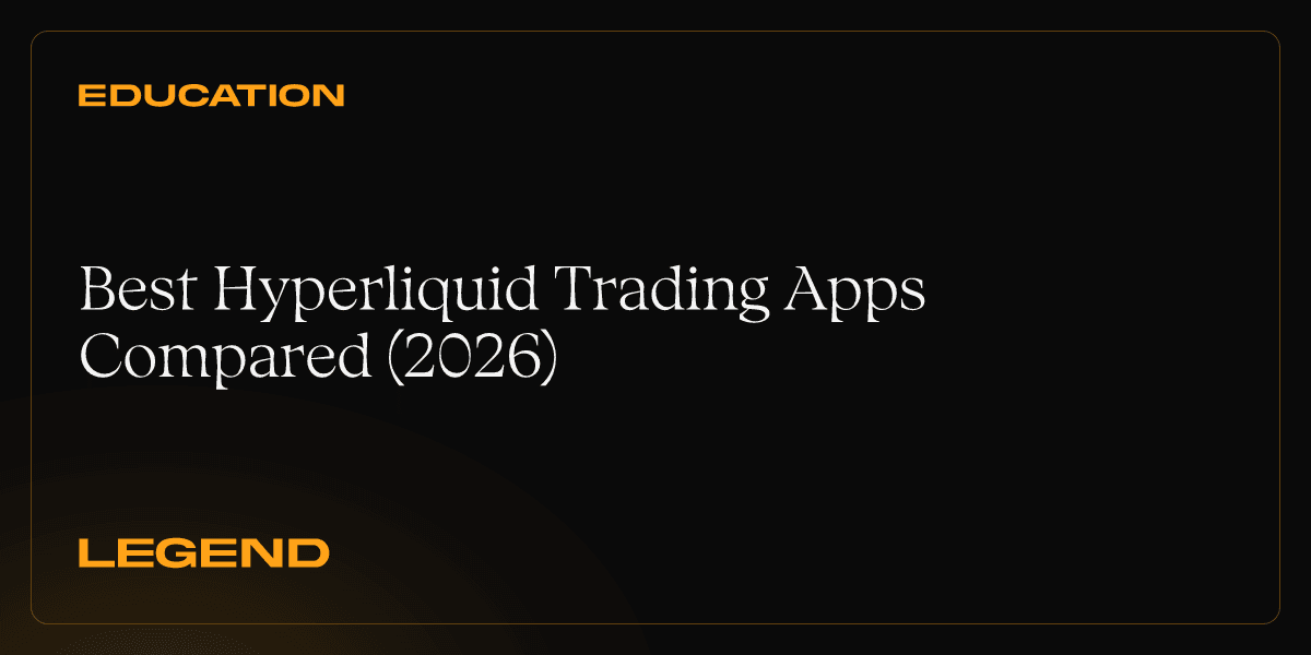 Best Hyperliquid Trading Apps Compared (2026)