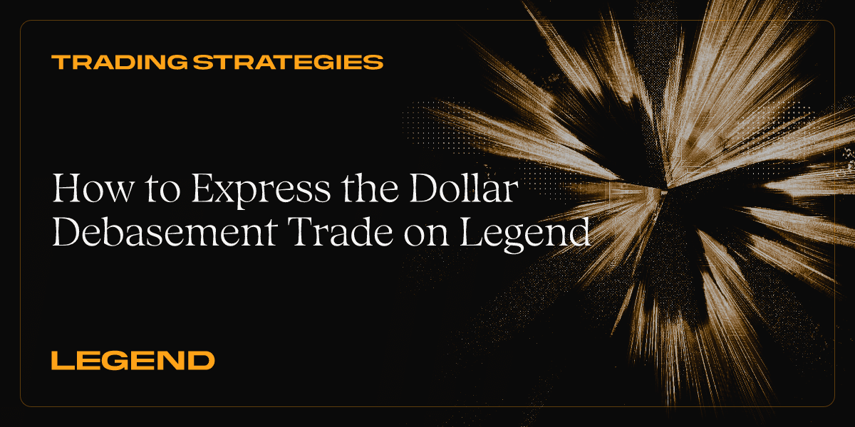 How to Express the Dollar Debasement Trade