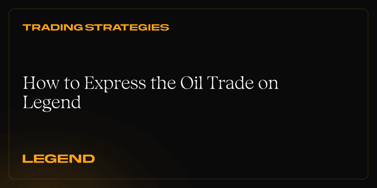 How to Express the Oil Trade on Legend